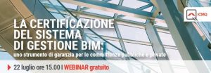 La certificazione del sistema di gestione BIM: strumento di garanzia per le committenze pubbliche e private